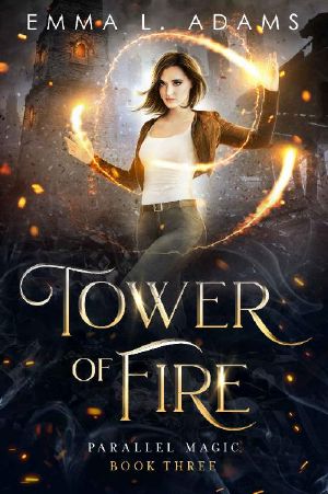 [Parallel Magic 03] • Tower of Fire (Parallel Magic Book 3)